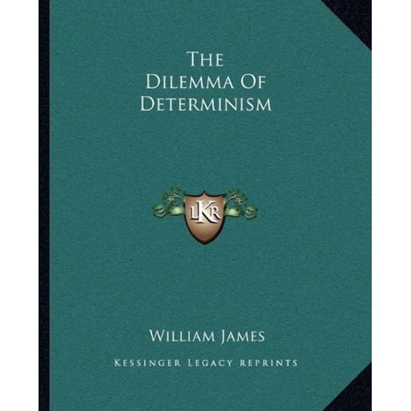 The Dilemma Of Determinism (Paperback)