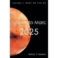 thumbnail image 1 of Mission to Mars: 2025: Volume I: What We Can Do, 1 of 2