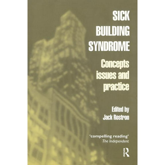 Sick Building Syndrome: Concepts, Issues and Practice, (Hardcover)