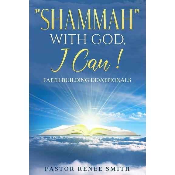 SHAMMAH! With God, I Can!: Faith Building Devotional (Paperback)
