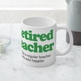 thumbnail image 5 of CafePress - Retired Teacher Way Happier - 20 Oz White Ceramic Mega Mug, 5 of 5