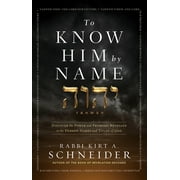 To Know Him by Name : Discover the Power and Promises Revealed in the Hebrew Names and Titles of God (Hardcover)