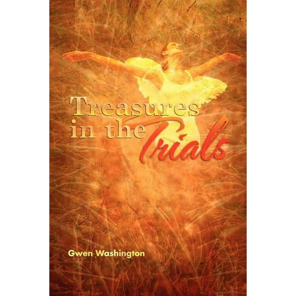 Treasures in the Trials (Paperback)