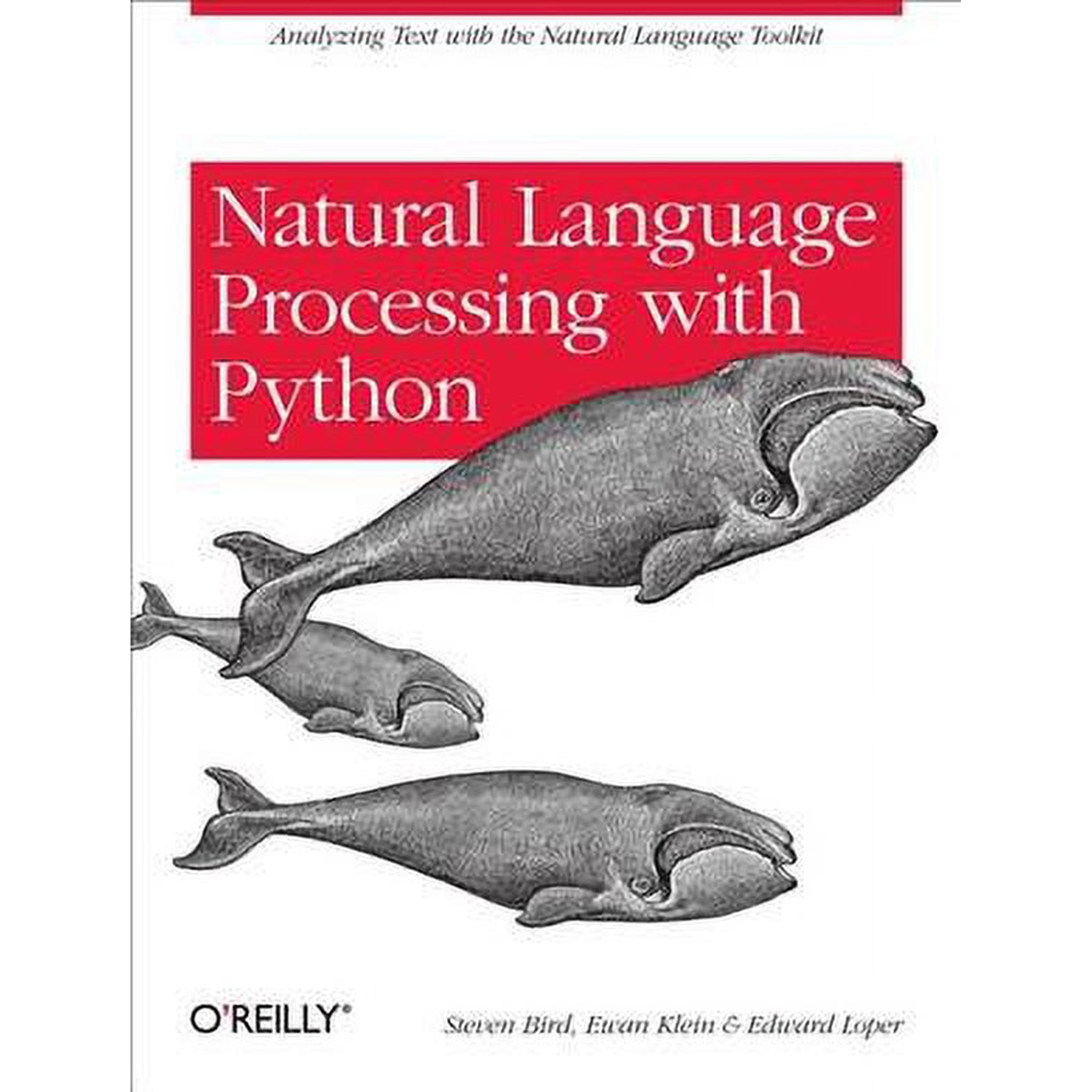 Natural Language Processing with Python: Analyzing Text with the Natural Language Toolkit (Paperback)