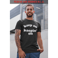 thumbnail image 3 of ShirtBANC Mens Keep On Keepin On Shirt Stay Motivated And Inspired Design Tee, 3 of 5