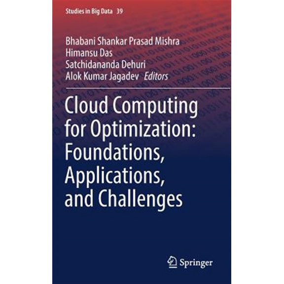 Pre-Owned Studies in Big Data: Cloud Computing for Optimization: Foundations, Applications, and Challenges (Hardcover)