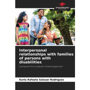 Interpersonal relationships with families of persons with disabilities, (Paperback)