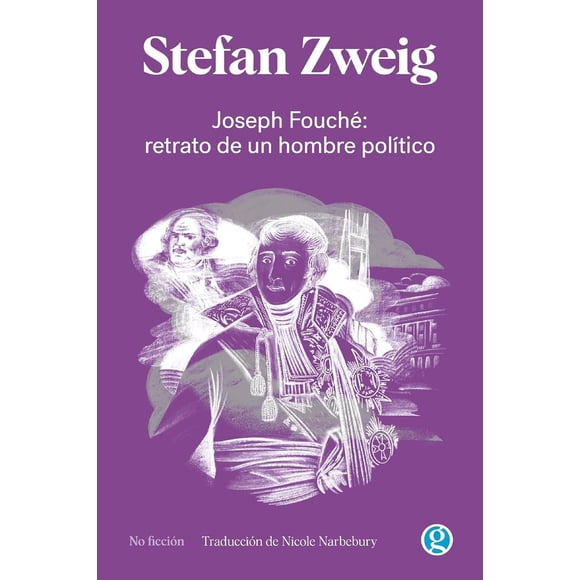Libro Joseph Fouche: Retrato De Un Hombre Politico Tapa Blanda, Autor Stefan Zweig, Editorial Ediciones Godot