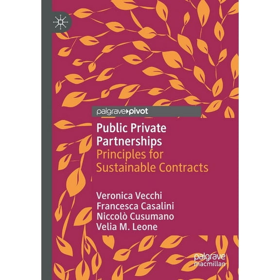Public Private Partnerships: Principles for Sustainable Contracts, (Paperback)