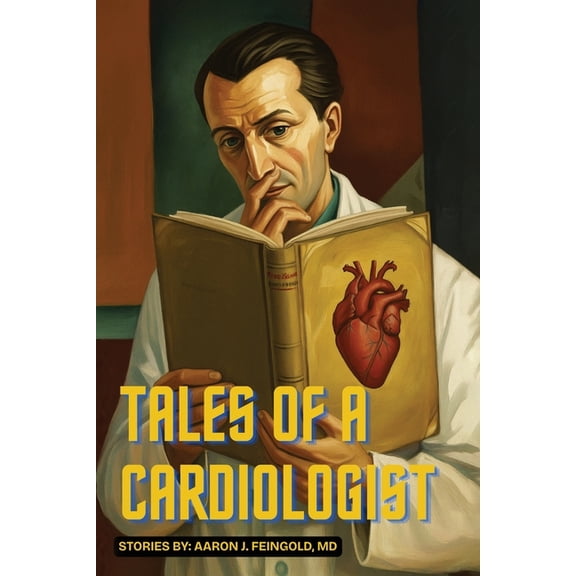 Tales of a Cardiologist, (Paperback)