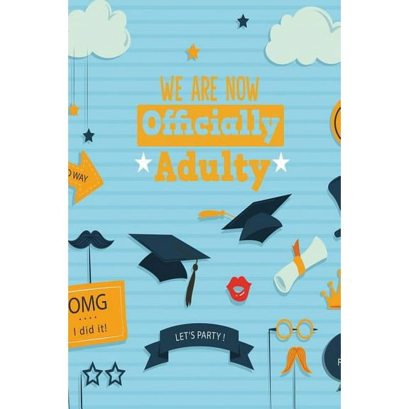 We Are Now Officially Adulty (Paperback)