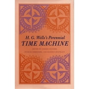 H. G. Wells's Perennial Time Machine (Paperback)