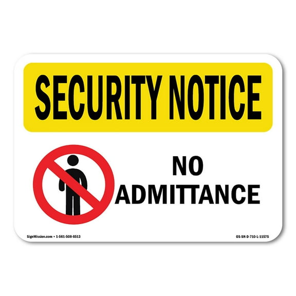 OSHA SECURITY NOTICE Sign - No Admittance | Plastic Sign | Protect Your Business, Construction Site, Warehouse & Shop Area | Made in the USA