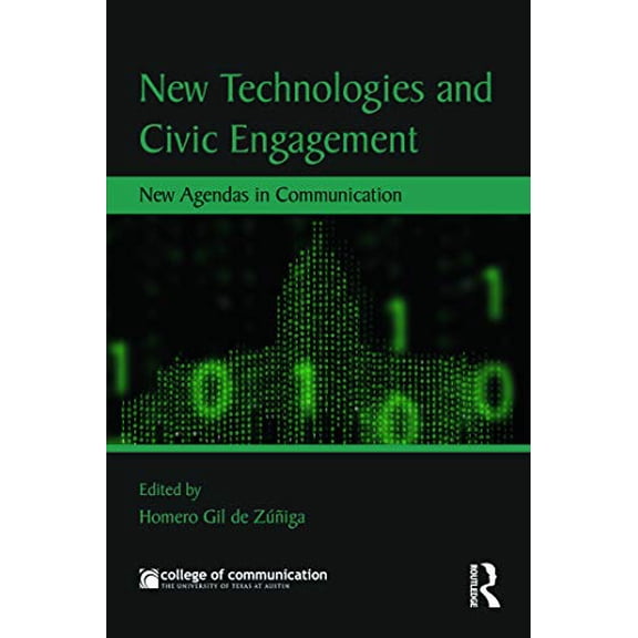 Pre-Owned New Technologies and Civic Engagement: New Agendas in Communication (Paperback) by Homero Gil de Zuniga Navajas