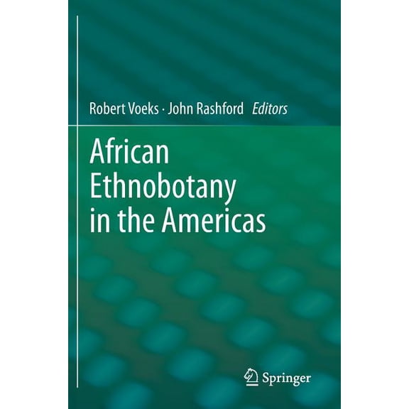 African Ethnobotany in the Americas, (Paperback)