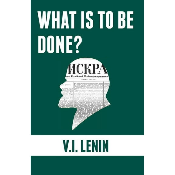 What is to be done?: Burning Questions of Our Movement, (Paperback)