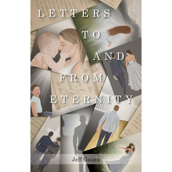 Letters to and from Eternity (Paperback)