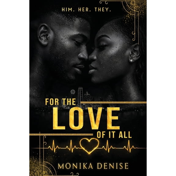 For the Love of it All: Him. Her. They., (Paperback)