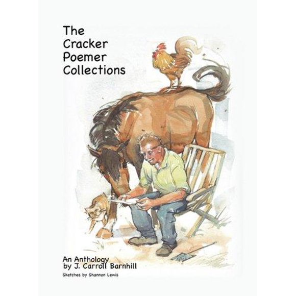 The Cracker Poemer Collections an Anthology by J. Carroll Barnhill