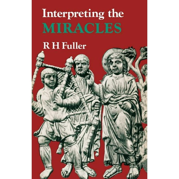 Interpreting the Miracles, (Paperback)