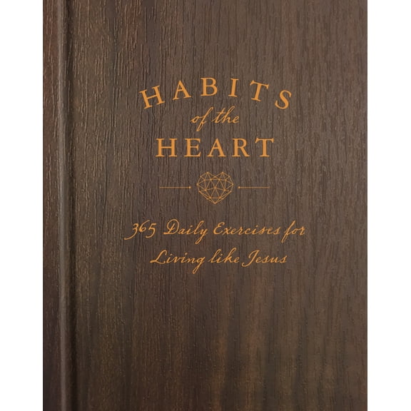 Pre-Owned Habits of the Heart : 365 Daily Exercises for Living like Jesus (Hardcover)