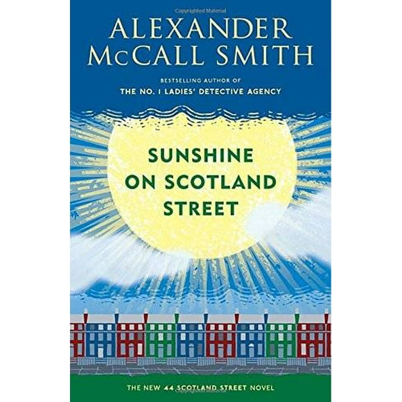 Pre-Owned Sunshine on Scotland Street: 44 Scotland Street Series (8) (Paperback 9780345804402) by Alexander McCall Smith