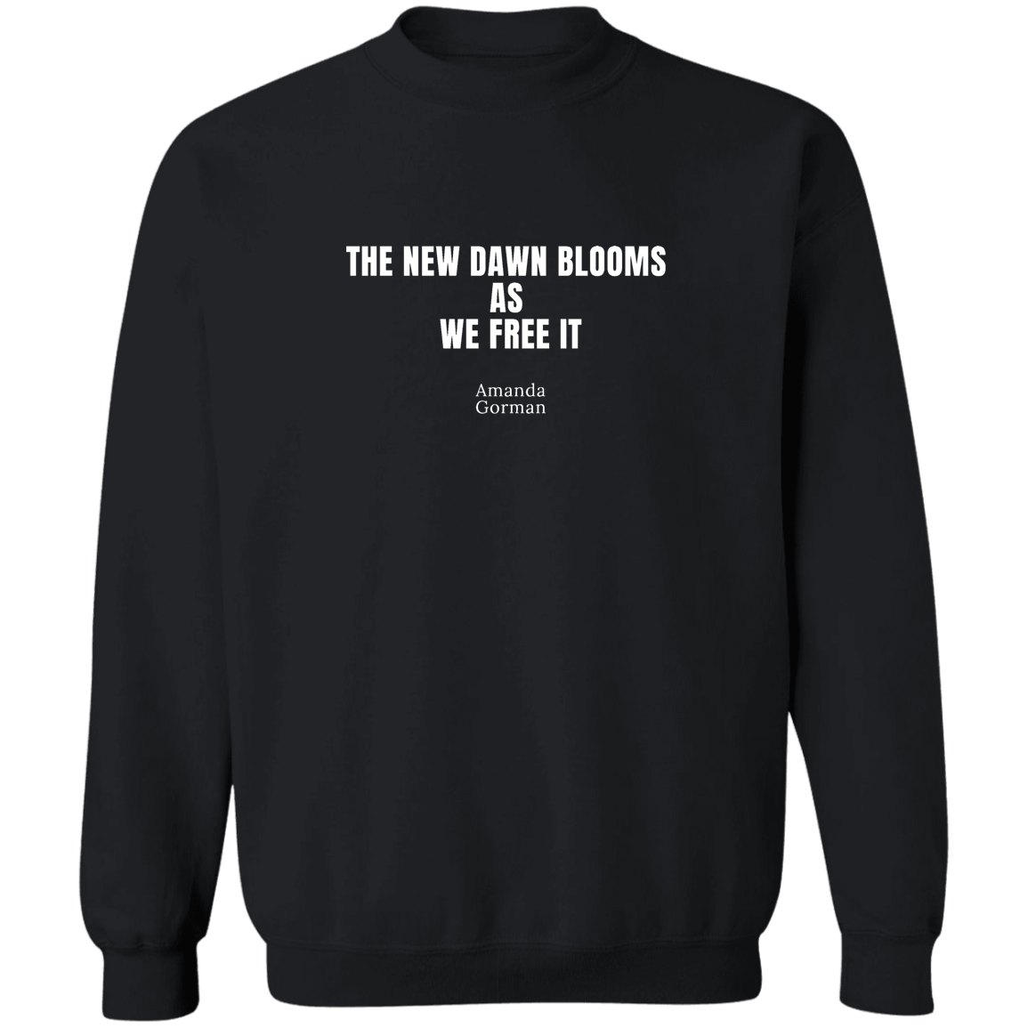 Amanda Gorman The New Dawn Blooms Crewneck Pullover Sweatshirt Unisex
