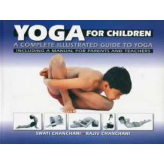 Pre-Owned Yoga For Children: A Complete Illustrated Guide To Yoga (Paperback) 8186112227 9788186112229
