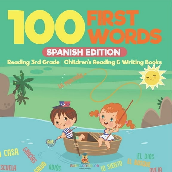 100 First Words - Spanish Edition - Reading 3rd Grade Children's Reading & Writing Books, (Paperback)