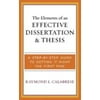 The Elements of an Effective Dissertation and Thesis: A Step-by-Step Guide to Getting it Right the First Time, Used [Paperback]