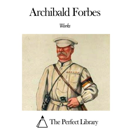 Works of Archibald Forbes - eBook