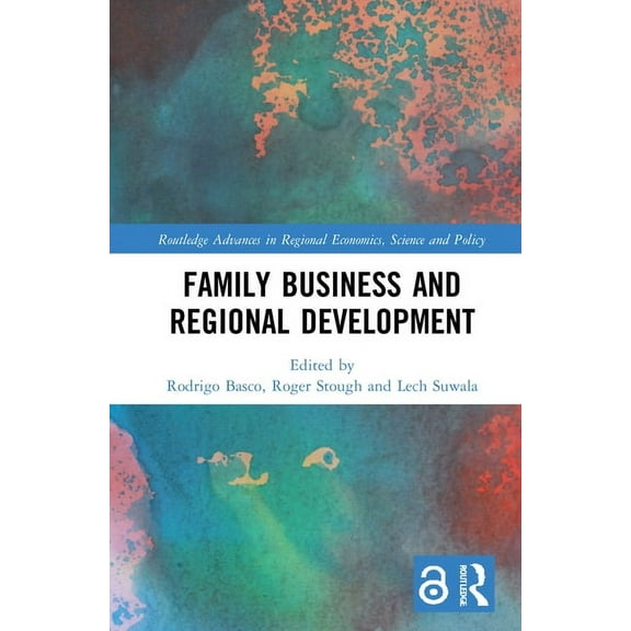 Routledge Advances in Regional Economics Family Business and Regional Development, (Hardcover)