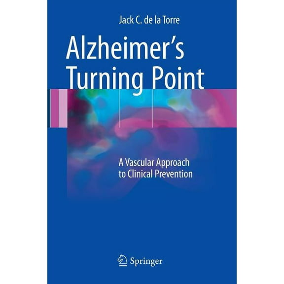 Alzheimer's Turning Point: A Vascular Approach to Clinical Prevention, (Paperback)
