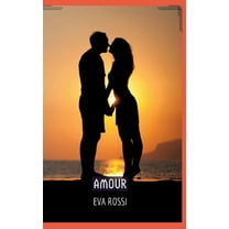 Amour: Séduction et Désir: le Voyage Sensuel d'une Femme, (Hardcover)