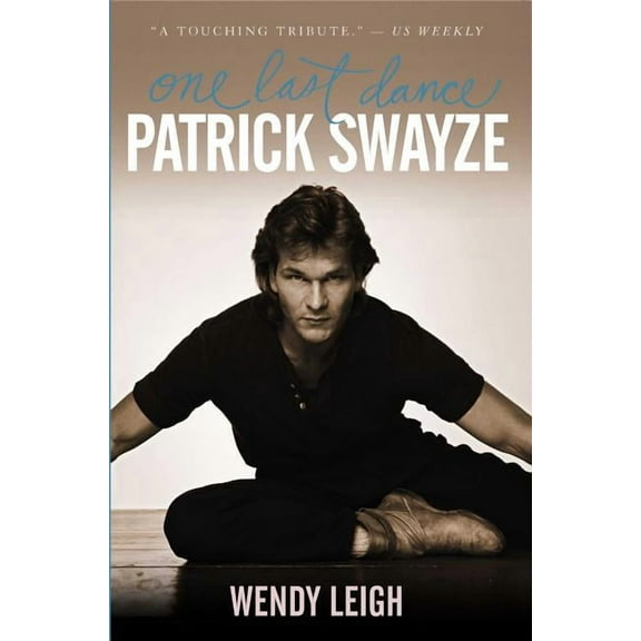 Patrick Swayze: One Last Dance, (Paperback)