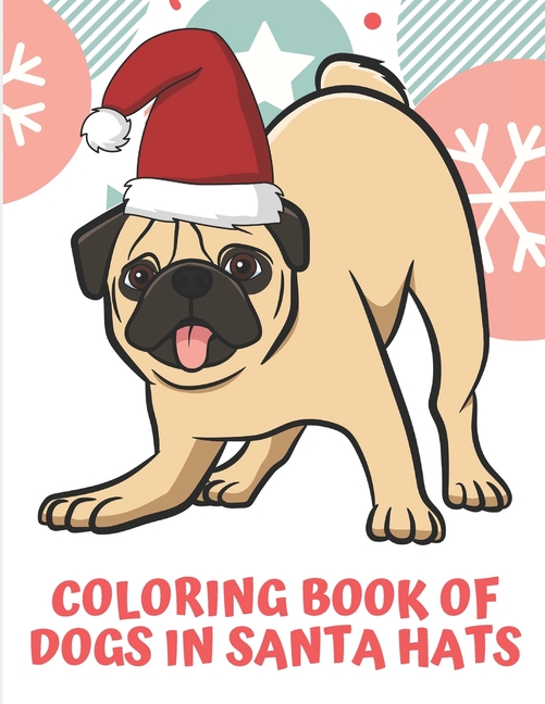 Coloring Book Of Dogs In Santa Hats 