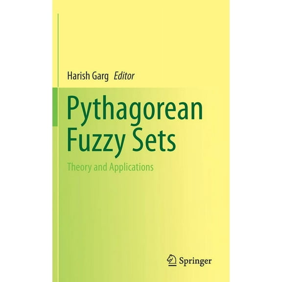 Pythagorean Fuzzy Sets: Theory and Applications, (Hardcover)