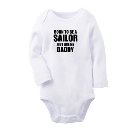 

Born to Be A Sailor Just Like My Daddy Funny Rompers Newborn Baby Unisex Bodysuits Infant Jumpsuits Toddler 0-12 Months Kids Long Sleeves Oufits (White 6-12 Months)
