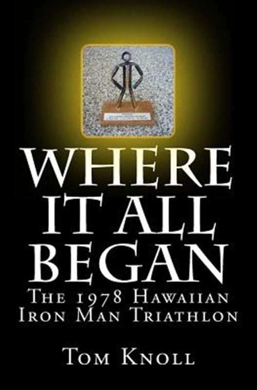 Pre-Owned Where It All Began: The 1978 Hawaiian Iron Man Triathlon Paperback