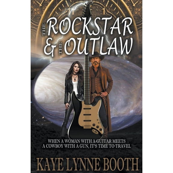 Time-Travel Adventure The Rock Star & The Outlaw, Book 1, (Paperback)