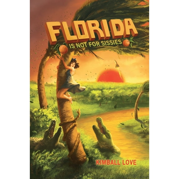 Florida Is Not For Sissies, (Paperback)