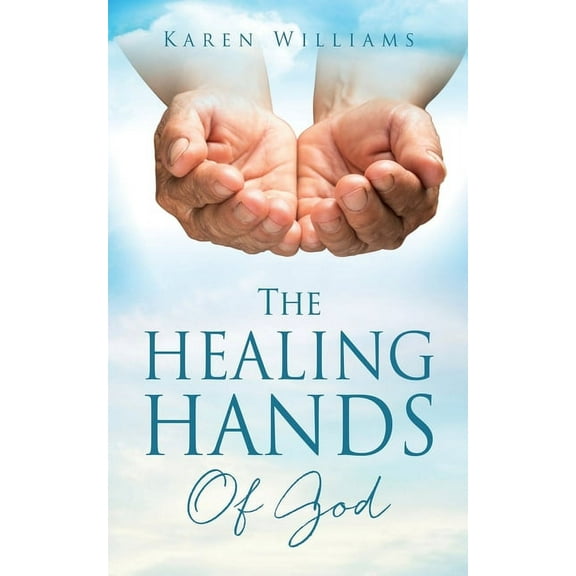 The Healing Hands Of God, (Paperback)