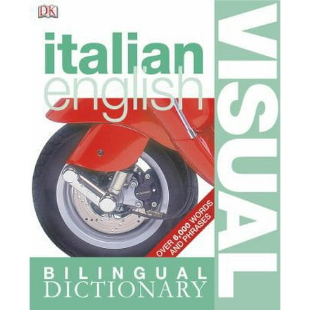 Italian? English Bilingual Visual Dictionary (DK Visual Dictionaries) [Paperback - Used]