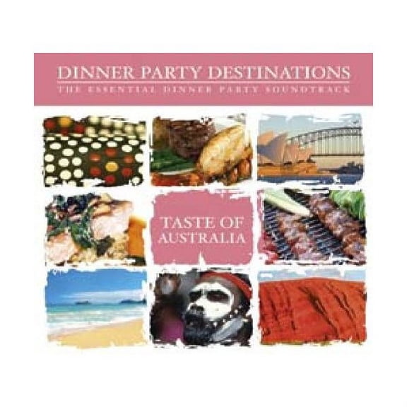 VARIOUS ARTISTS - DINNER PARTY DESTINATIONS: TASTE OF AUSTRALIA