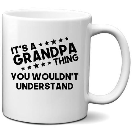 

Funny Grandpa Mug - It s A Grandpa Thing You Wouldn t Understand Coffee Mug