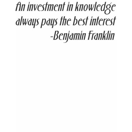 An Investment In Knowledge Always Pays The Best Interest Quote Benjamin Franklin 20