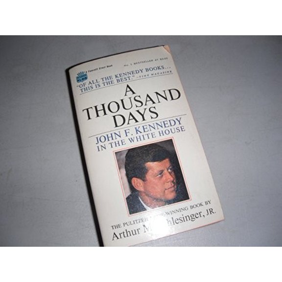 Pre-Owned A Thousand Days: John F. Kennedy in the White House (Mass Market Paperback) 0449300218 9780449300213