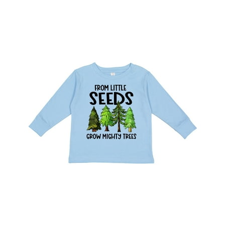 

Inktastic From Little Seeds Grow Mighty Trees Gift Toddler Boy or Toddler Girl Long Sleeve T-Shirt