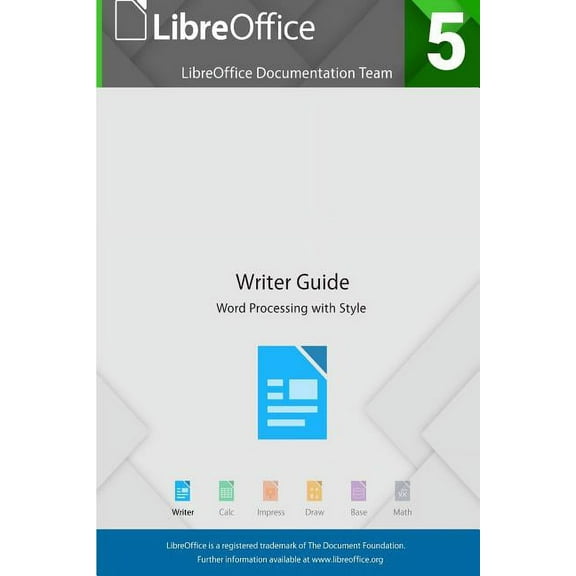 LibreOffice 5.4 Writer Guide (Paperback) by Libreoffice Documentation Team