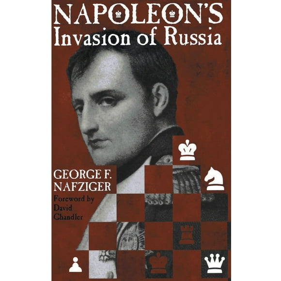 Pre-Owned Napoleon's Invasion of Russia (Paperback) 0891416617 9780891416616